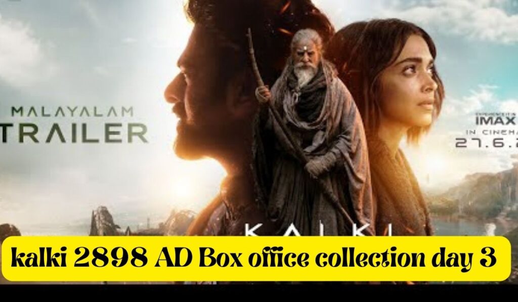 Kalki 2898 AD Box office collection day 3