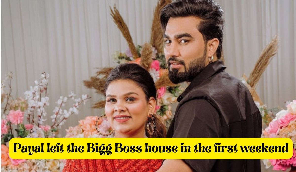 Payal left the Bigg Boss house in the first weekend